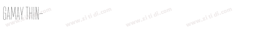 Gamay Thin字体转换